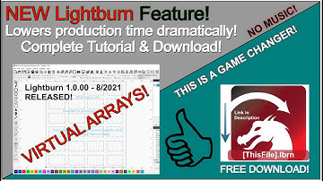 Lightburn V 1.0  -  Exciting New Arrays!