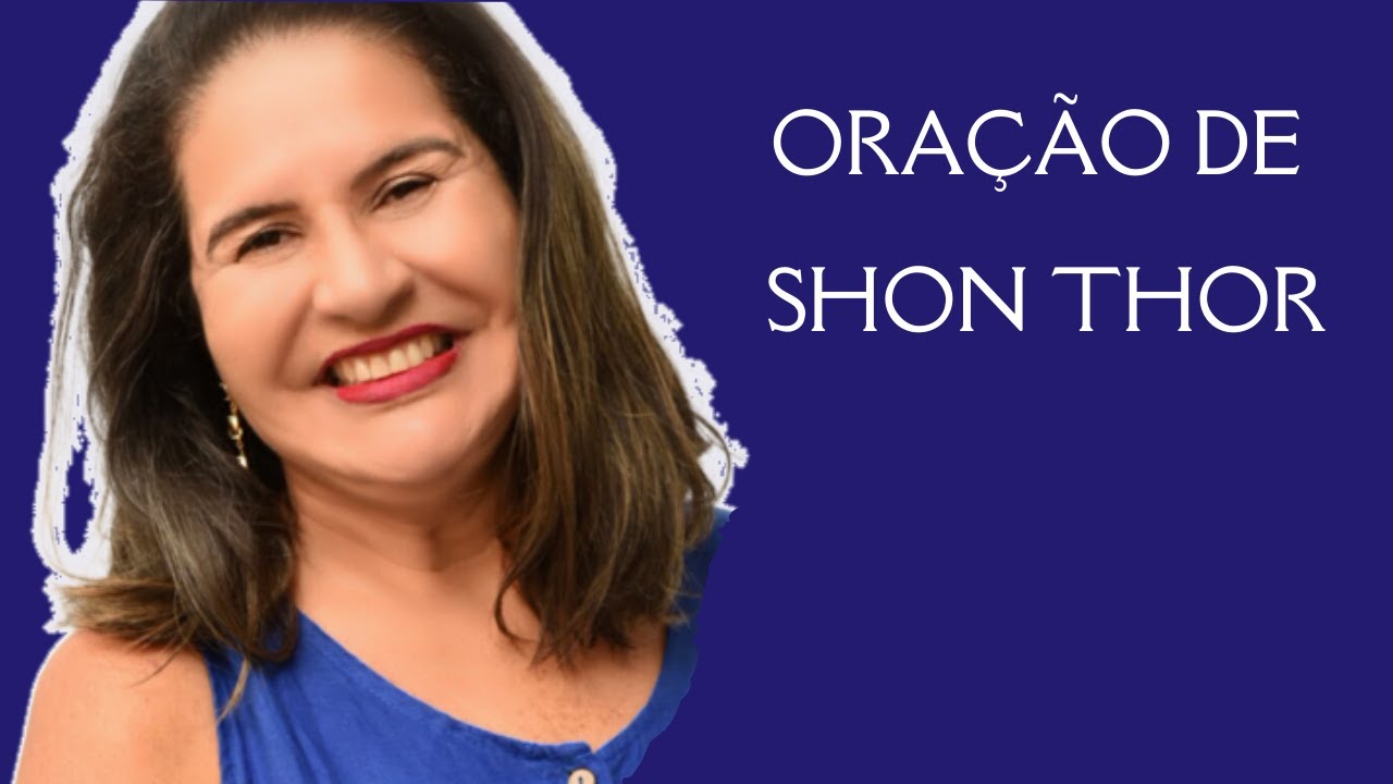 ORAÇÃO SHON THOR - YouTube
