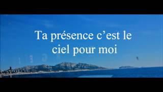 Video-Miniaturansicht von „Ta présence c'est le Ciel pour moi (lyrics)“