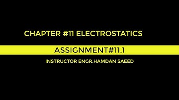 2nd year Pysics Chapter#11 Assignment#11.1