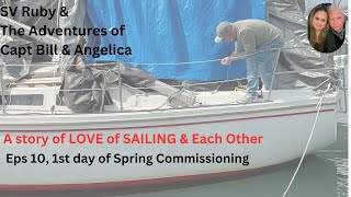 Spring Commissioning Day 1 | SV Ruby | an 84 Catalina 30 | Eps 010