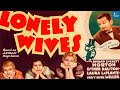 Lonely Wives (1931) | Full Movie | Edward Everett Horton, Esther Ralston, Laura La Plante