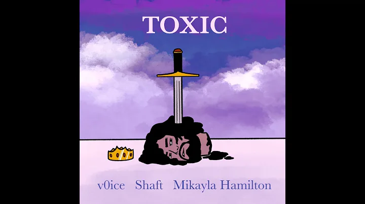 Shaft - Toxic (feat. v0ice & Mikayla Hamilton)