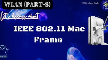 IEEE 802.11 Mac Frame details part #8 #wireless #wlan #technology