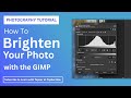 Easily Brighten Your Photo With The GIMP
