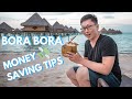 Money Saving Tips for BORA BORA