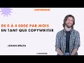 De 0  4 000 par mois en tant que copywriter  le parcours de johan malta  livementor