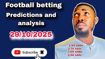 BETTING PREDICTIONS AND ANALYSIS 29/10/2025(2 odds, 3 odds & 6 odds) #MrEzeOfficialSports