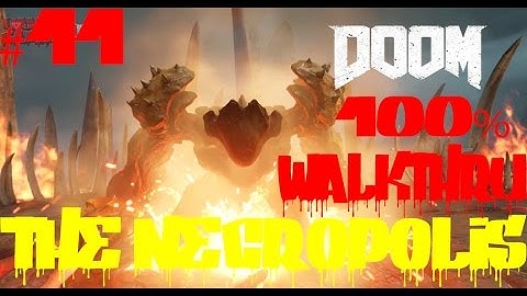DOOM 4: THE NECROPOLIS 100% WALKTHROUGH SINGLE PLAYER CAMPAIGN GAMEPLAY PART 11