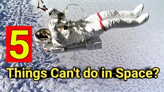 Things Astronauts Can't do in Space || life in Space Station