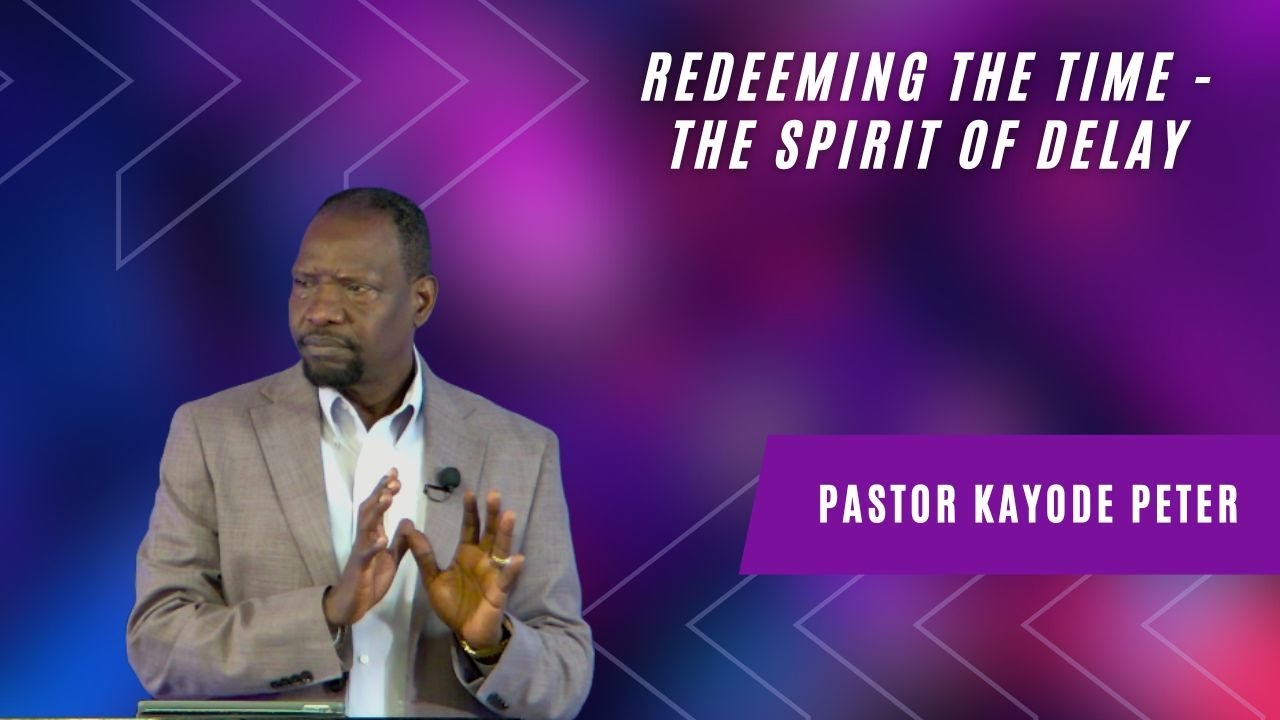 Redeeming The Time - The Spirit of Delay - YouTube