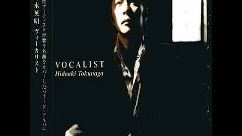 Hideaki Tokunaga ( ) - VOCALIST (2005)
