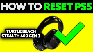 How To Reset Turtle Beach Stealth 600 Gen 2 PS5 (2025) - Step by Step