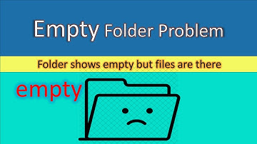 How to fix Folder Shows Empty but Files Are There in windows 10