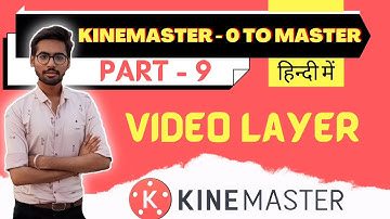 Kinemaster Video Editing | Kinemaster Video Layer | Kinemaster-0 To Master|Part-9| Its Digital Nayan