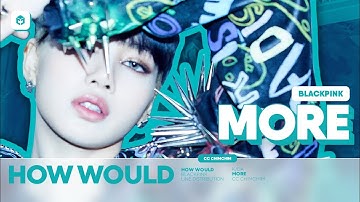 How Would BLACKPINK sing 