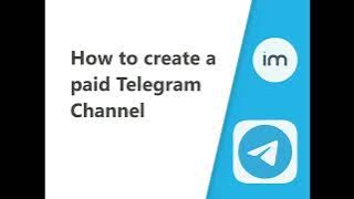 How to create a paid Telegram Channel with InviteMember