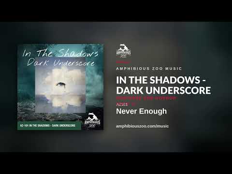 Never Enough | In The Shadows - Dark Underscore | Suspense and Horror Music | Amphibious Zoo Music
