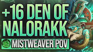 +16 Den of Nalorakk - Mistweaver Monk PoV!