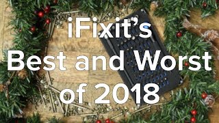 iFixit's Best and Worst Devices of 2018!