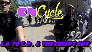 L.A. to S.D. & The Creepy Guy @CNCycle
