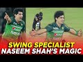 Swing Specialist | Naseem Shah&#39;s Magic With the Ball | PCB | M2B2A