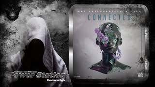 Max Freegrant &amp; Slow Fish – Connected (Extended Mix) [Freegrant Music]