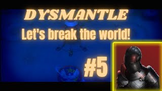 Rocketmaaaaan!!!! | DYSMANTLE  [Part 5]