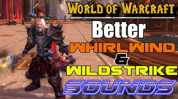 WoW: Replace Whirlwind and Wildstrike SFX w/ Anything! | Guide