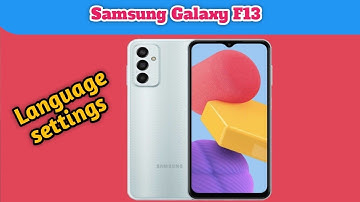 Language Change In Samsung Galaxy F13, Language Setting In Samsung Galaxy F13, How To