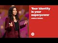 Your identity is your superpower  america ferrera