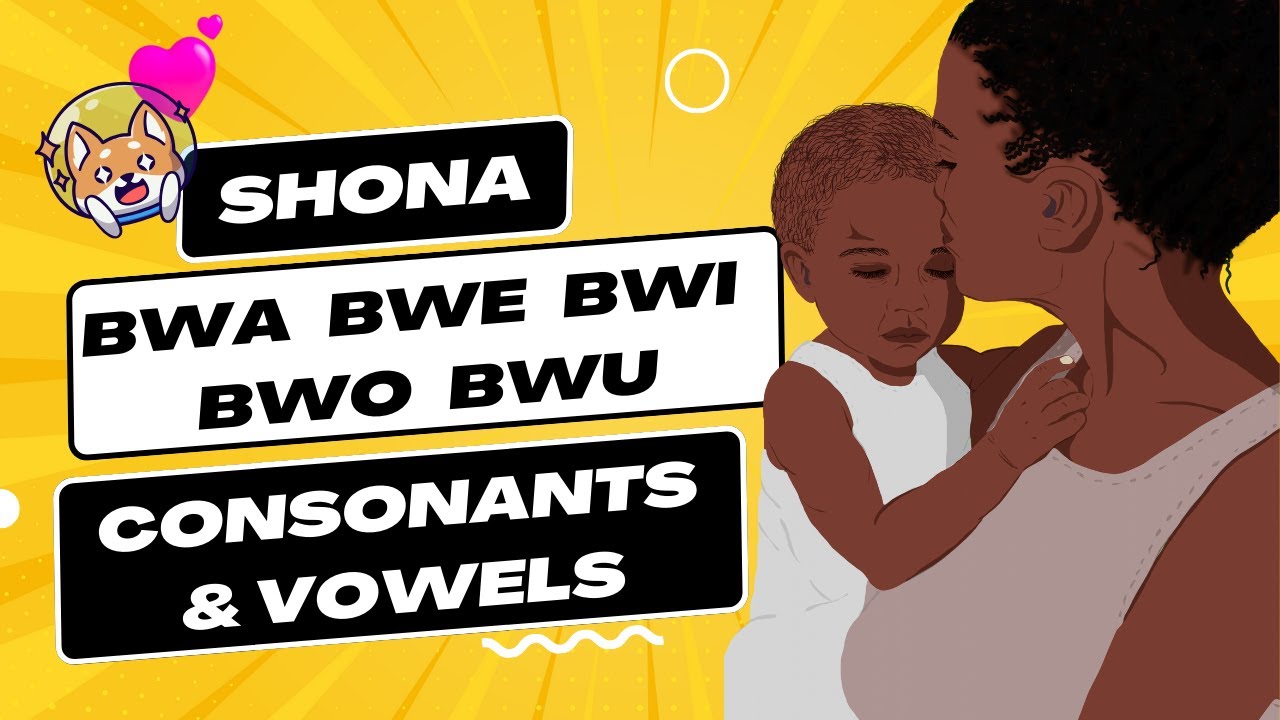 Image showcasing Bwa Bwe Bwi Bwo Bwu in Shona | Vowels and consonants sounds in Shona ...