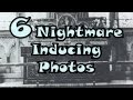 6 Nightmare Inducing Photos - GloomyHouse