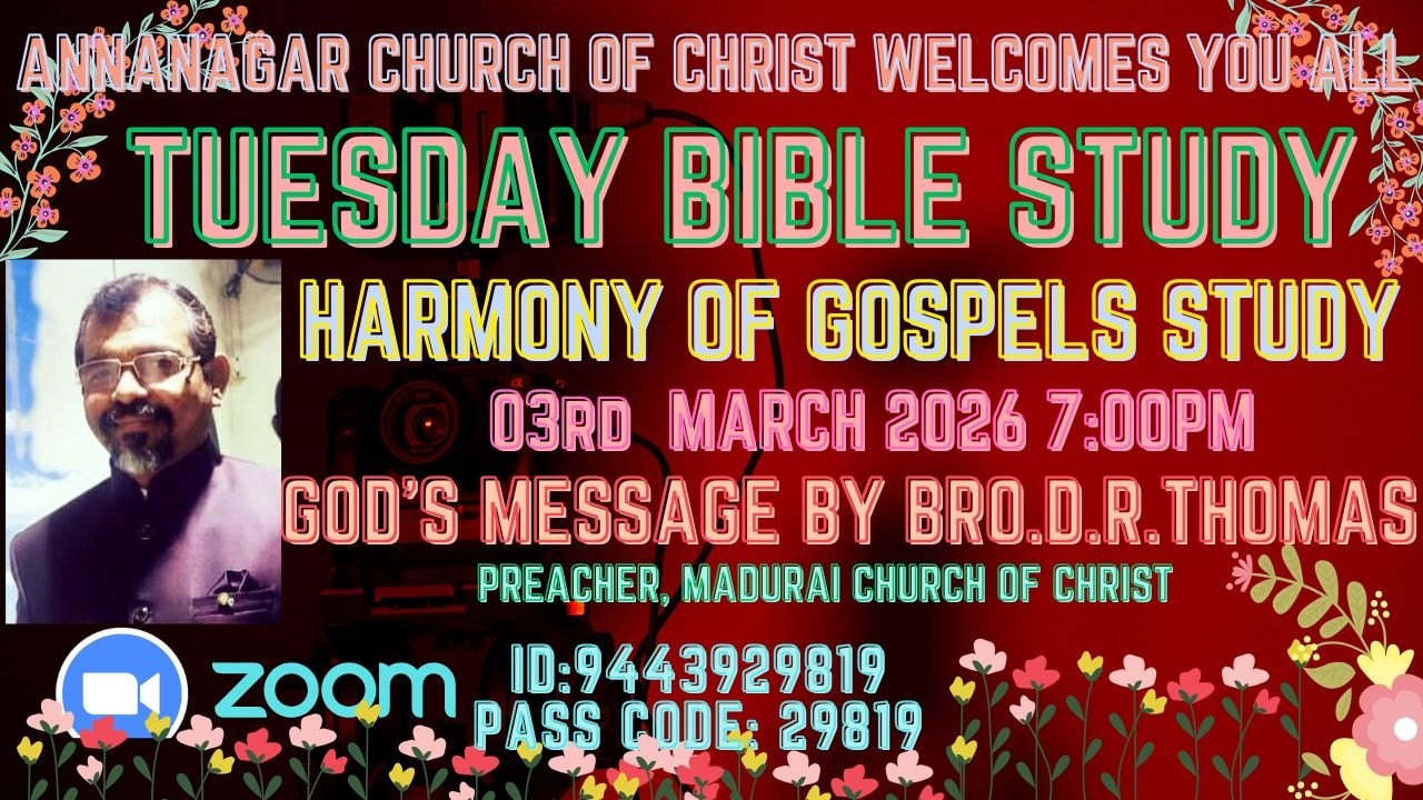 03-03-26 TUESDAY BIBLE STUDY HARMONY OF GOSPELS BY BRO.D.R.THOMAS PREACHER COC MADURAI