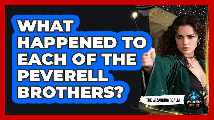 What Happened To Each Of The Peverell Brothers?