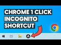 1 click google chrome incognito mode googlechrome google incognitomode