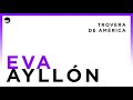 Eva Ayllón | Un Barco Ciego | Trovera de América | Music MGP