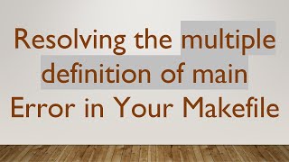 Celebrity Resolving the multiple definition of main Error in Your Makefile Net Worth