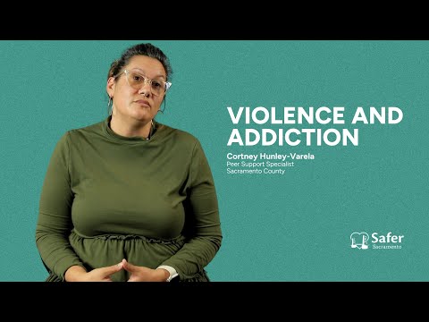 Violence and addiction | Safer Sacramento