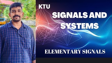 ELEMENTARY SIGNALS || SIGNALS AND SYSTEM || KTU