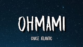 Chase Atlantic - OH MAMI (Lyrics) Resimi