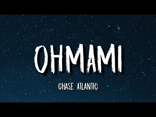 Chase Atlantic - OH MAMI (Lyrics)