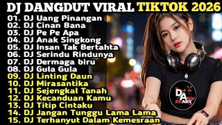 DJ DANGDUT VIRAL TIKTOK 2026 🎧 Uang Pinangan x Cinan Bana x Pe Pe Apa | Full Bass Remix Terbaru