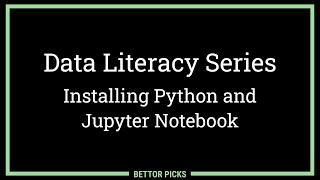 Data Literacy Series Step 0: Installing Python and Jupyter Notebook. Foundation for Sports Analytics