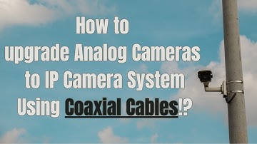 How To Upgrade Old Cameras Without Replacing Cables!