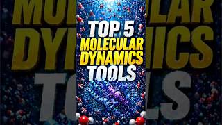 Top 5 Molecular Dynamics Simulation Tools