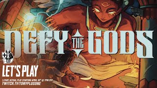 Defy The Gods: Part 3
