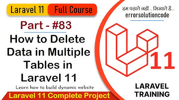 Laravel 11 Full Course | #83 How to Delete data in Multiple Tables in Laravel 11