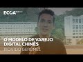 O Modelo de Varejo Digital Chinês - Parte I