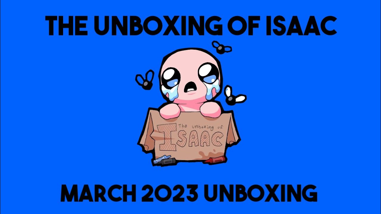 Isaac March The Unboxing of Isaac for March 2023 - YouTube